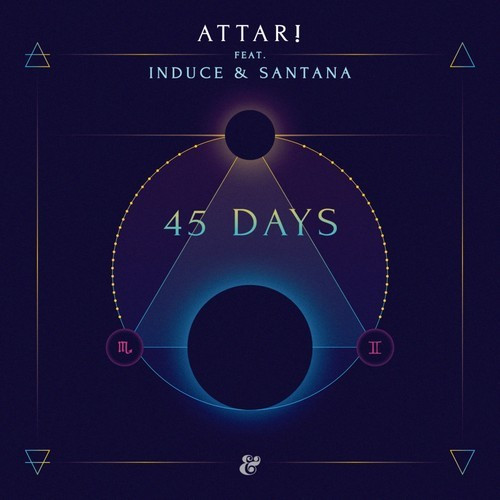 ATTAR! feat. Induce & Santana – 45 days (Douze Remix)