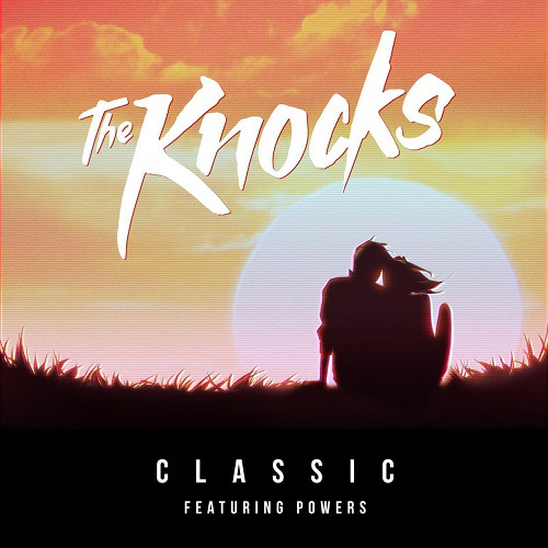 The Knocks - Classic