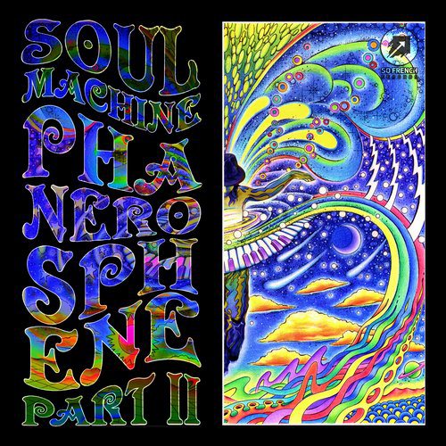 Soul Machine Phanerosphere Part II