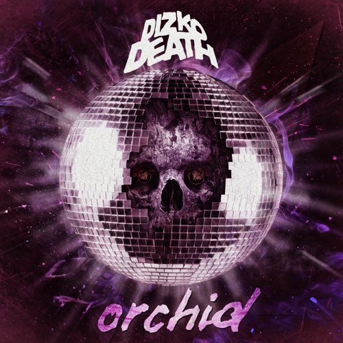 Dizkodeath - Orchid (Christine Remix)