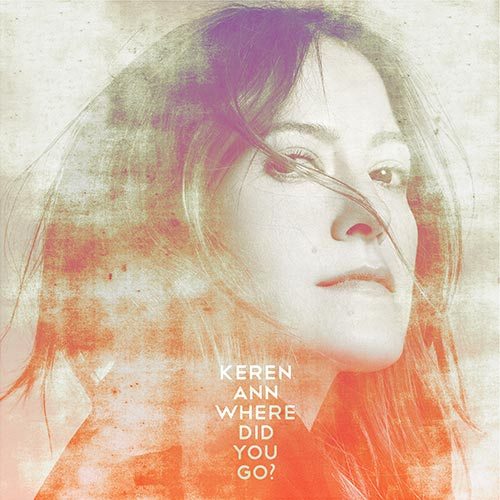 Keren Ann - Where Did You Go (Yuksek Remix)