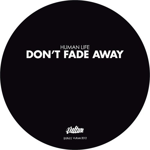 Human Life - Don't Fade Away (Shook Remix)